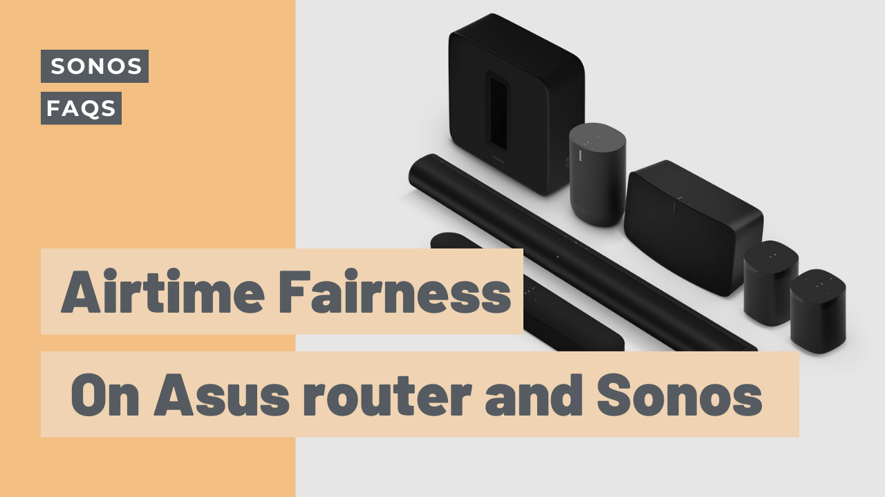 Using Sonos with an Asus Router | TC Acoustic