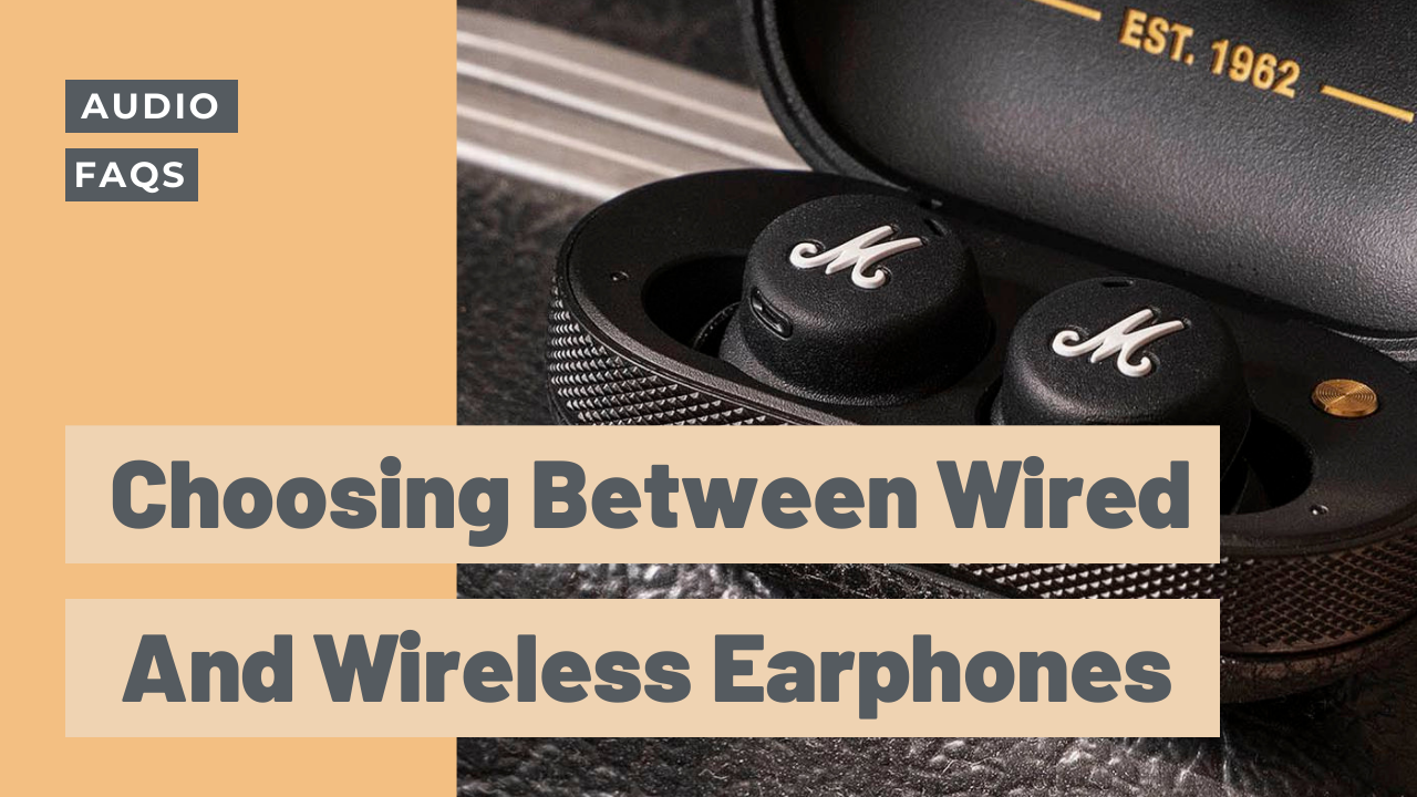Choosing between wired and wireless earphones