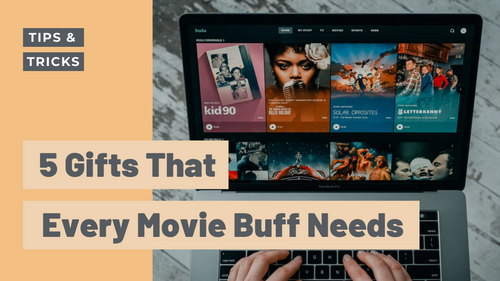 5 Gifts That Every Movie Buff Needs