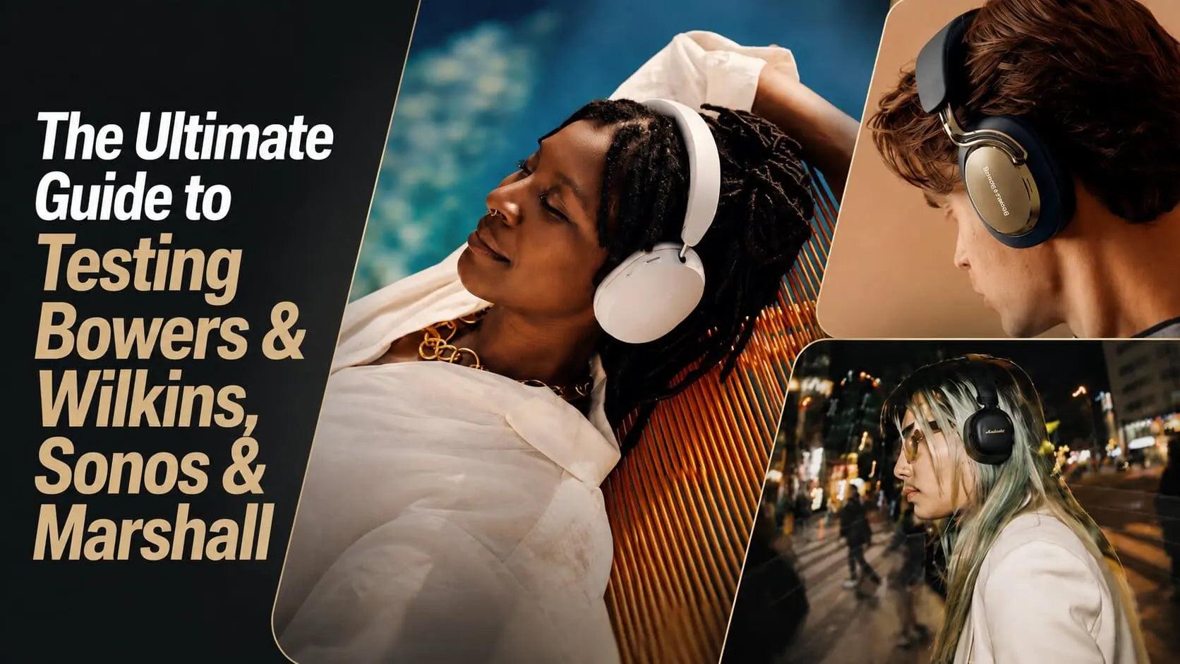 The Ultimate Guide to Testing Bowers & Wilkins, Sonos & Marshall in Singapore cover image
